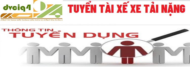 THÔNG BÁO TUYỂN DỤNG Tài xế xe tải nặng